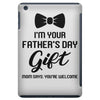 I'm Your Father's Day Gift  Says You're Welcome Baby Boy iPad Mini