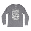 legends are born in february Long Sleeve Shirts