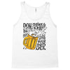 don't drink and drive you might spill your beer Tank Top