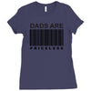 dads are priceless   dad t shirt Ladies Fitted T-Shirt