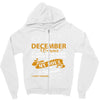 I'm a december woman I was born with my heart Zipper Hoodie