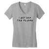 i got off the plane Women's V-Neck T-Shirt