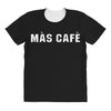 mas cafe All Over Women's T-shirt