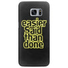 easier said than done Samsung Galaxy S7 Edge