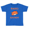 zero fox given Toddler T-shirt
