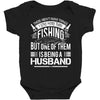There Aren't  Many Things I Love More Than Fishing Baby Bodysuit