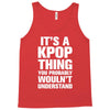 it's a kpop thing you probably wouln't understand Tank Top