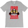 killer workout friday T-Shirt