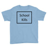 school kills Youth Tee