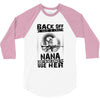 Back Of I Have A Crazy Nana And I am not Afraid To Use Her 3/4 Sleeve Shirt
