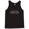 disagree with me Tank Top