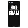 Only The Best Moms Get Promoted To Gram iPhone 6/6s Plus Case