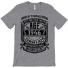 Things Better 1946 Age Approach Magnificent T-Shirt