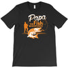 papa the fish whisperer T-Shirt