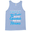 Poppy Was Created because Grankids Need Real Heroes Tank Top