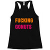 fucking gonuts Racerback Tank