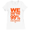 we are the 99% t shirt occupy wall street anti corporate greed black Ladies Fitted T-Shirt