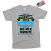 I've Been Called A Lot Of Names But Pop Pop Is My Favorite Exclusive T-shirt