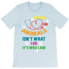 caring for animals isn't what i do it's who i am T-Shirt