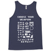 choose your weapon gamers Tank Top