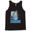 most of my life Tank Top