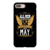 All Men Are Created Equal But Only The Best Are Born In May iPhone 8 Plus