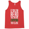 if you can read this, you are camping too close Tank Top