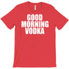 good morning vodka T-Shirt