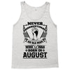 Never Underestimate Old Man Who Was Born August Tank Top