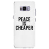 peace is cheaper awesome Samsung Galaxy S8 Plus