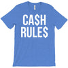ca$h rule$ T-Shirt