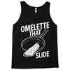 omelette that slide Tank Top