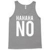 hahaha no Tank Top