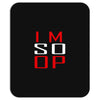 im so op Mousepad