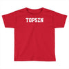 topszn Toddler T-shirt