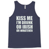 kiss me i'm drunk or irish Tank Top