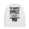 to quote hamlet no Baby Beanies