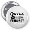 Queens are Born in February Pin-back button