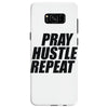 pray hustle repeat Samsung Galaxy S8