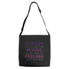 loaded like a freight train flying like an aeroplane feeling like a sp Adjustable Strap Totes