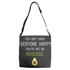 You Cant Make Everyone Happy You Are Not An Avocado Adjustable Strap Totes
