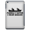 paddle faster i hear banjos iPad Mini