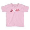 Savage Toddler T-shirt