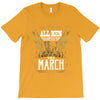 All Men Are Created Equal But Only The Best Are Born In Marc T-Shirt