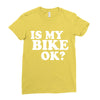 is my bike ok Ladies Fitted T-Shirt