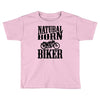 natural born biker Toddler T-shirt