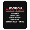 Smartass March Girl Mousepad
