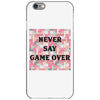 Never Say Game Over iPhone 6/6s Case