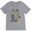 IT'S NOT DRINKING ALONE IF YOUR DOG IS HOME V-Neck Tee