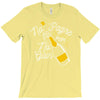 no 'pagne no gain T-Shirt